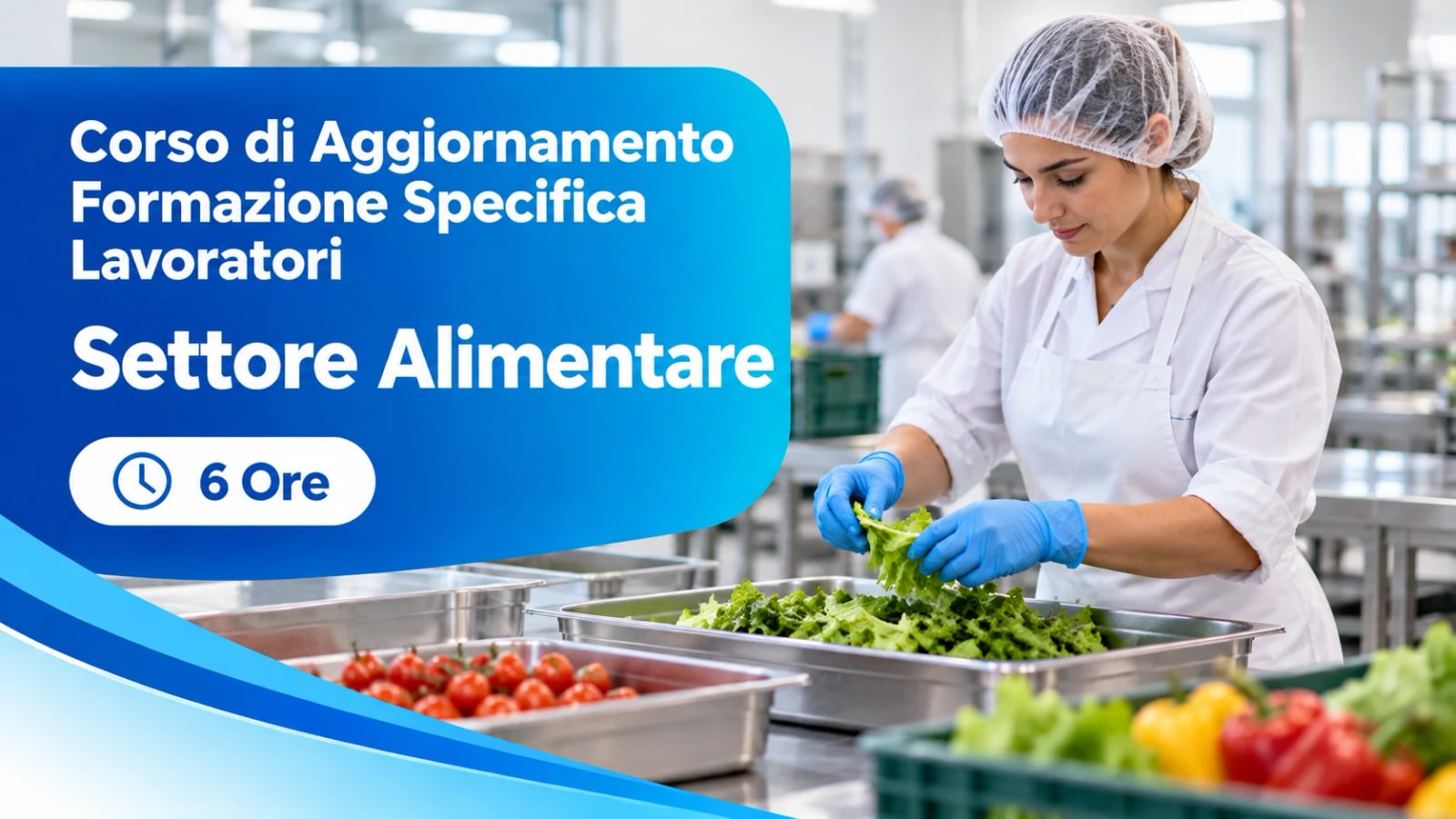 Corso di Aggiornamento Formazione Specifica Lavoratori — Settore Alimentare — 6 Ore
