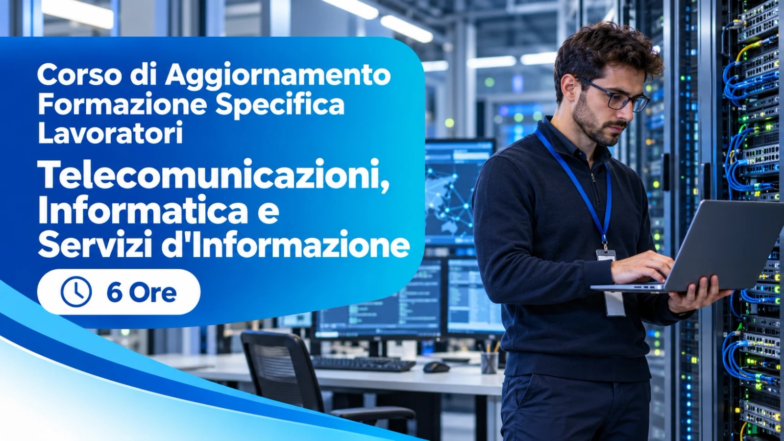 Corso di Aggiornamento Formazione Specifica Lavoratori — Telecomunicazioni, Informatica e Servizi d'Informazione — 6 Ore