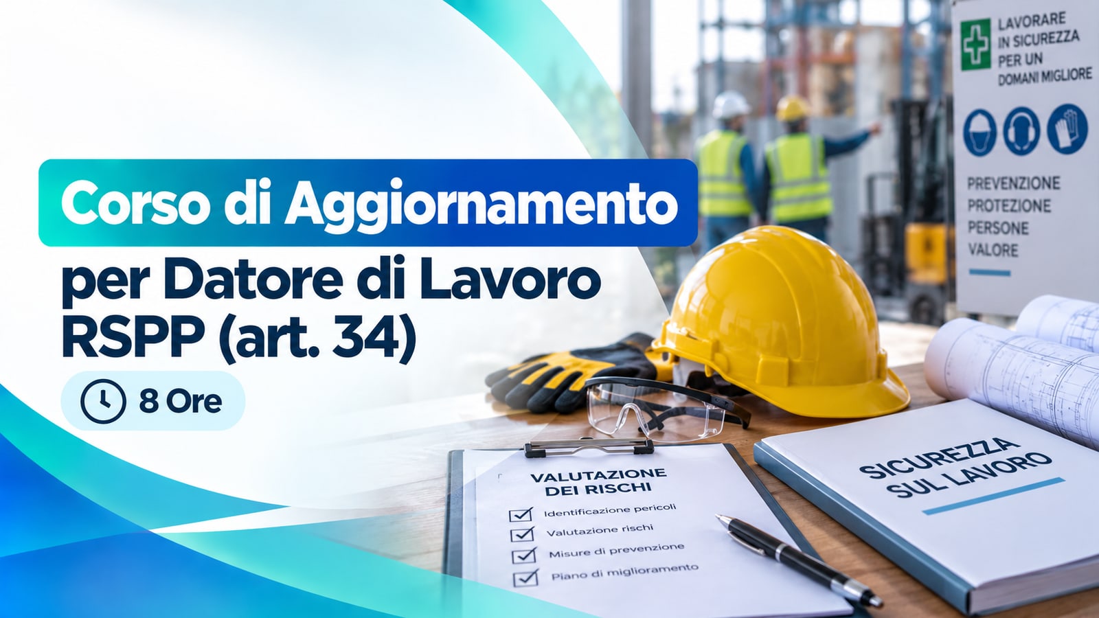 Corso di Aggiornamento per Datore di Lavoro RSPP (art. 34) — 8 Ore