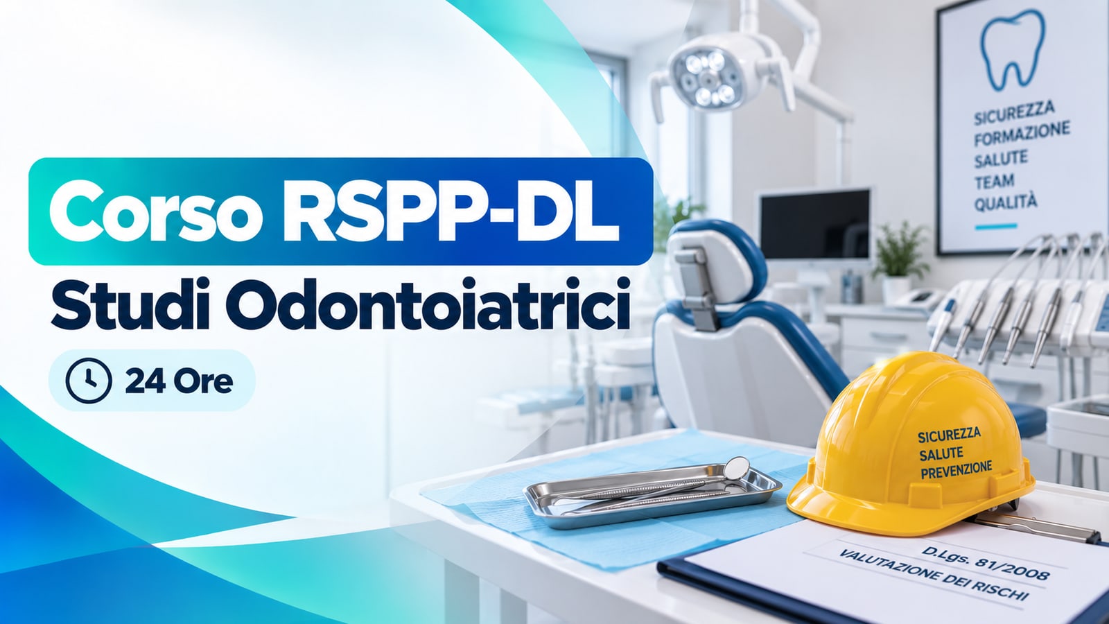 Corso RSPP-DL Studi Odontoiatrici — 24 Ore